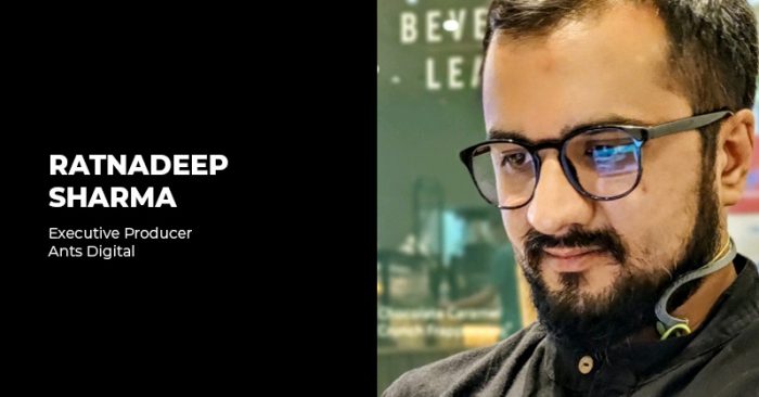 Ants Digital ropes in Ratnadeep Sharma as Executive Producer